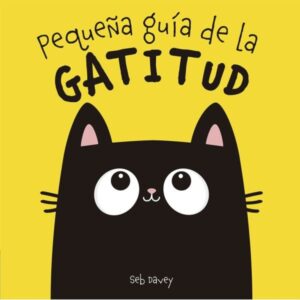 Pequena Guia De La Gatitud